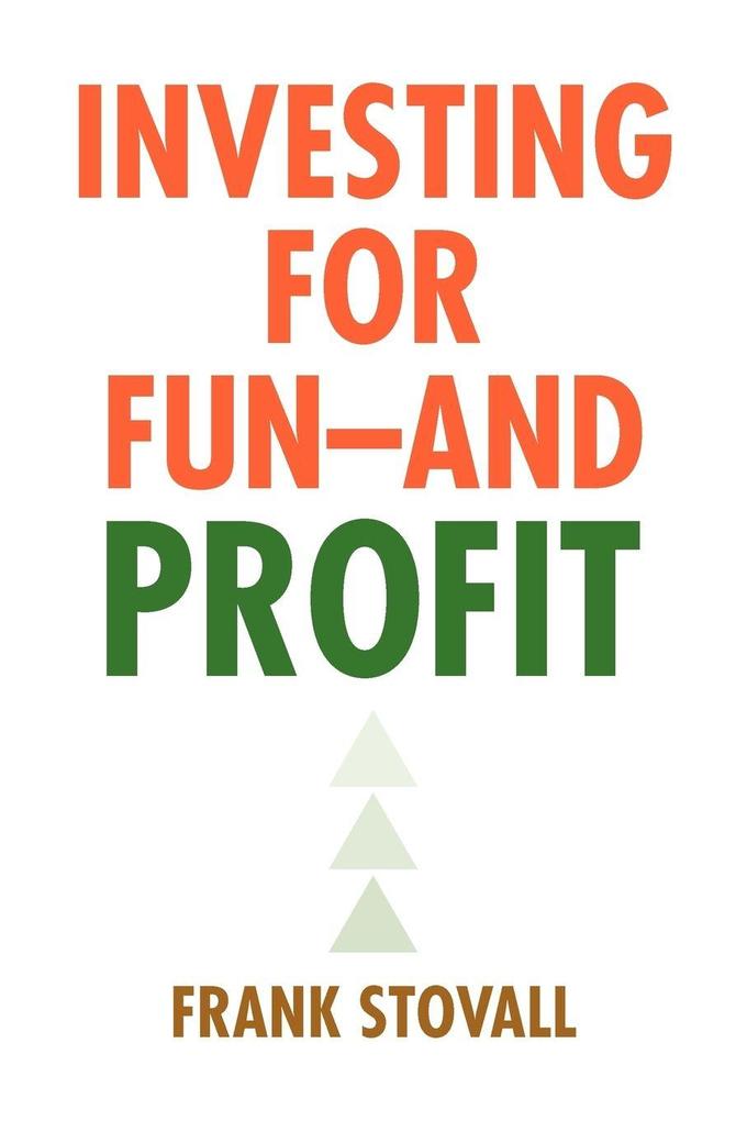 Investing for Fun -- And Profit