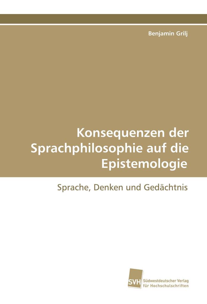 Konsequenzen der Sprachphilosophie auf die Epistemologie