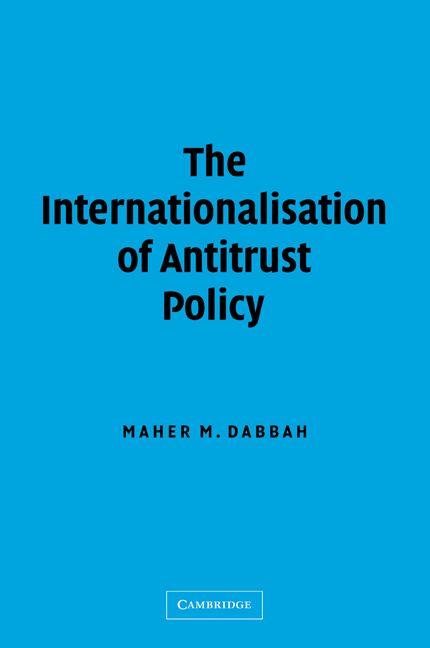 The Internationalisation of Antitrust Policy