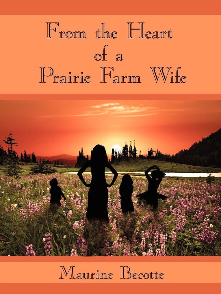 From the Heart of a Prairie Farm Wife