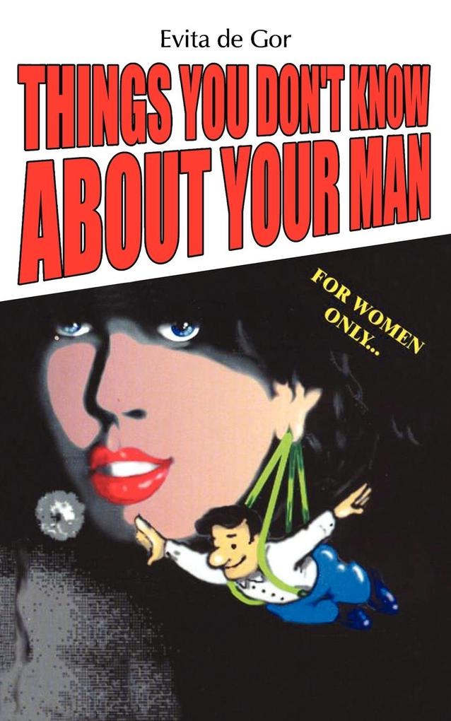 Things You Don't Know About Your Man