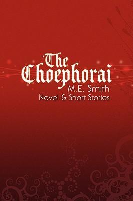 The Choephorai - M. E. Smith