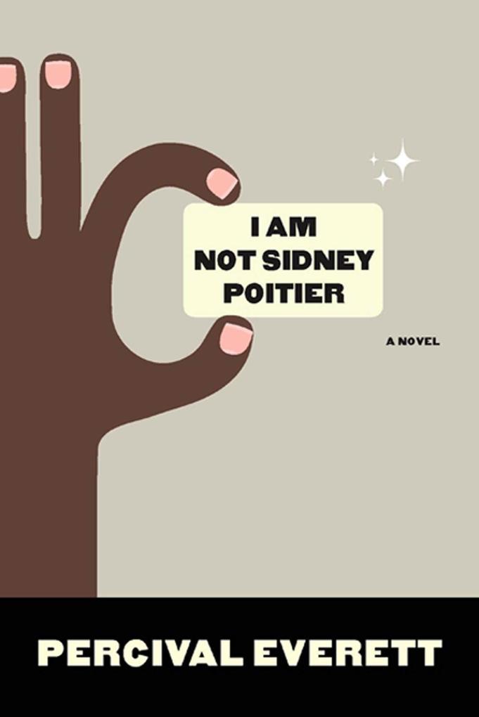 Graywolf Press I Am Not Sidney Poitier