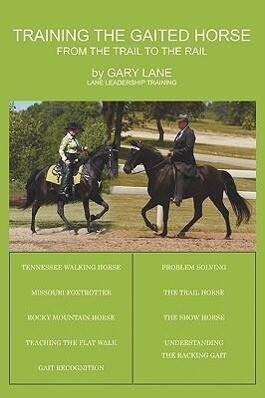 Training the Gaited Horse - Gary Lane