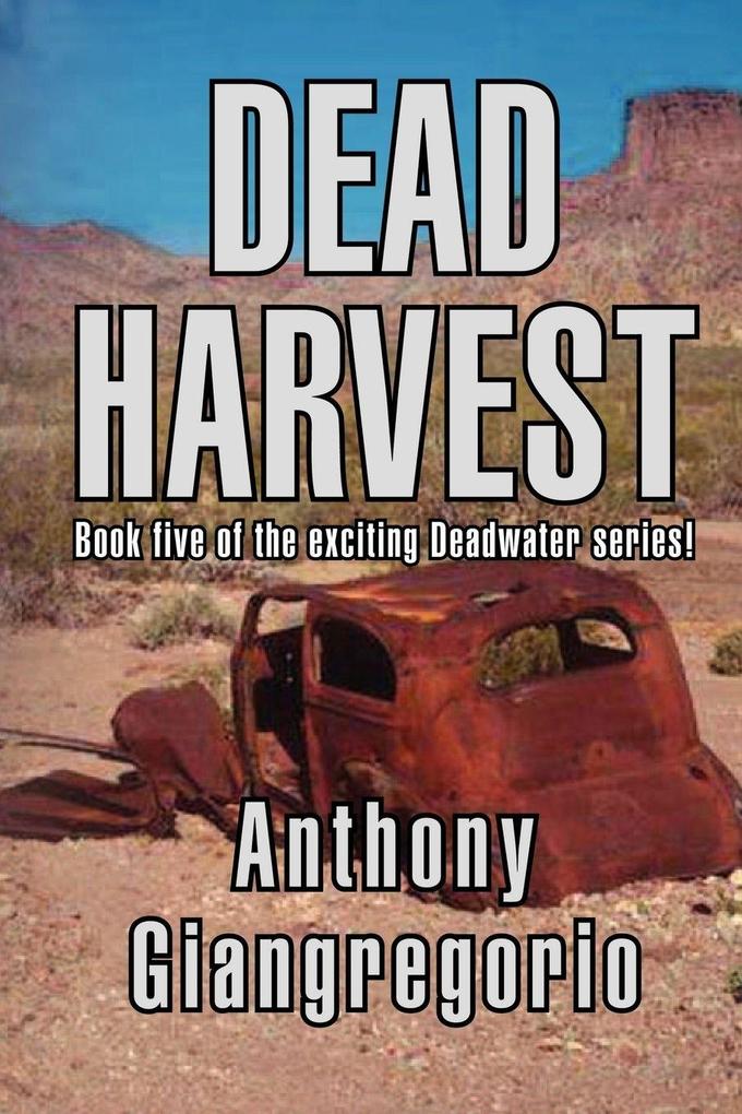 Dead Harvest (Deadwater Series Book 5)