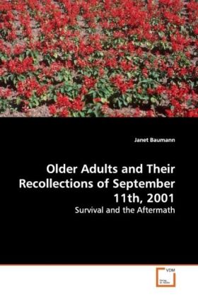 Older Adults and Their Recollections of September 11th 2001 - Janet Baumann
