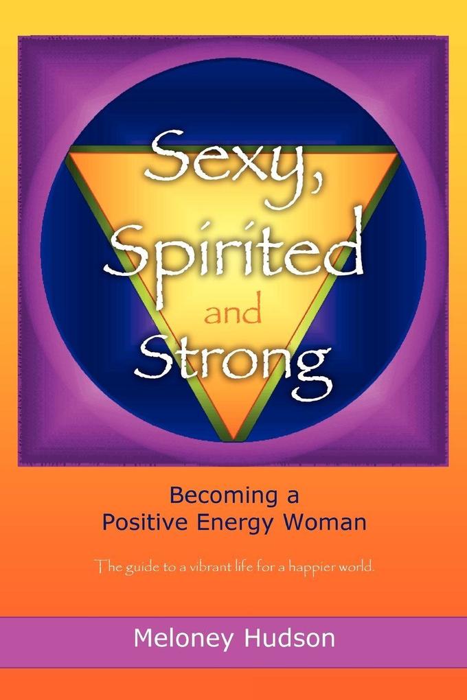 Sexy Spirited and Strong