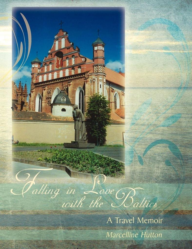 Falling in Love with the Baltics