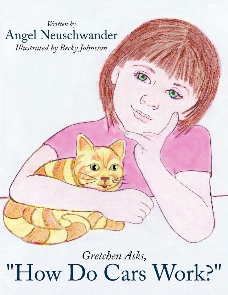 Gretchen Asks 'How Do Cars Work?'