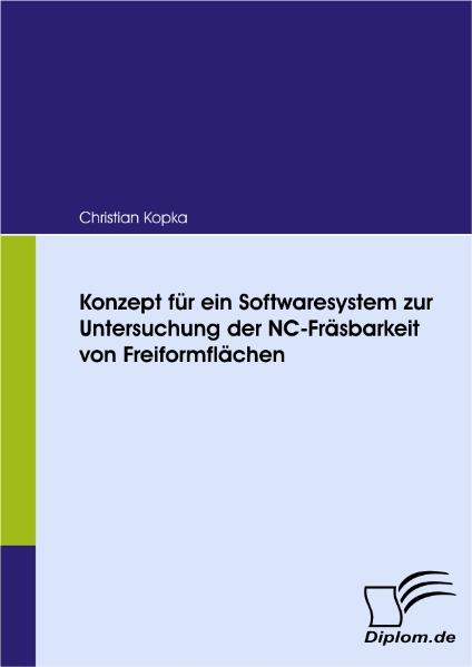 Konzept für ein Softwaresystem zur Untersuchung der NC-Fräsbarkeit von Freiformflächen