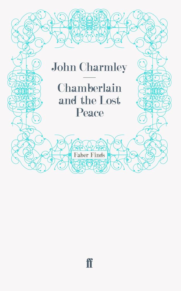 Chamberlain and the Lost Peace