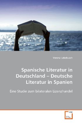 Spanische Literatur in Deutschland - Deutsche Literatur in Spanien