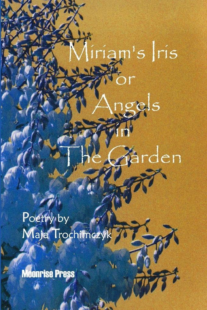 Miriam's Iris or Angels in the Garden