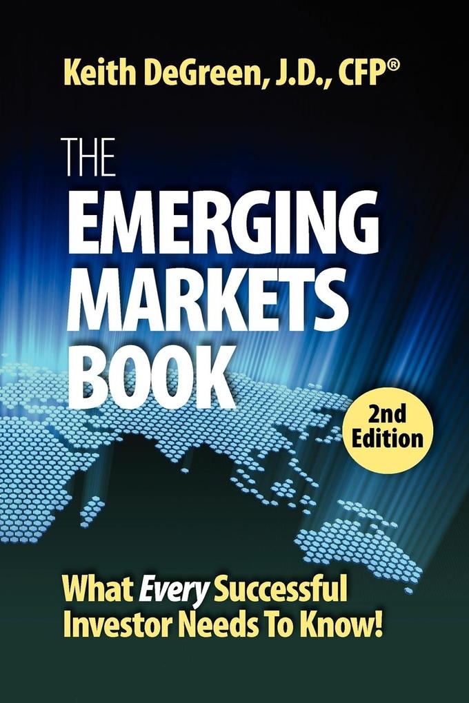 The Emerging Markets Book; What Every Successful Investor Needs to Know