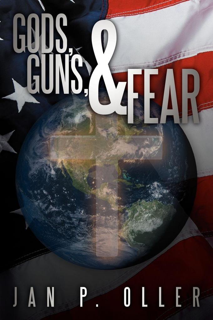Gods Guns & Fear