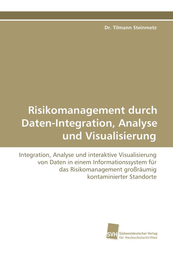 Risikomanagement durch Daten-Integration Analyse und Visualisierung