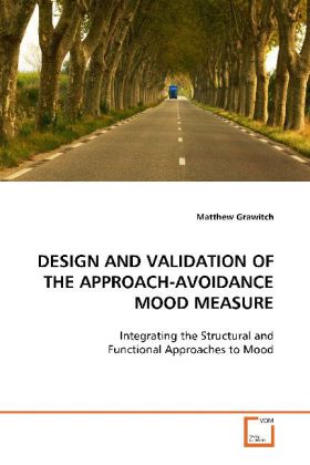  AND VALIDATION OF THE APPROACH-AVOIDANCE MOOD MEASURE