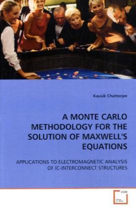 A MONTE CARLO METHODOLOGY FOR THE SOLUTION OF MAXWELL‘S EQUATIONS