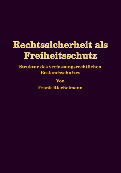Rechtssicherheit als Freiheitsschutz