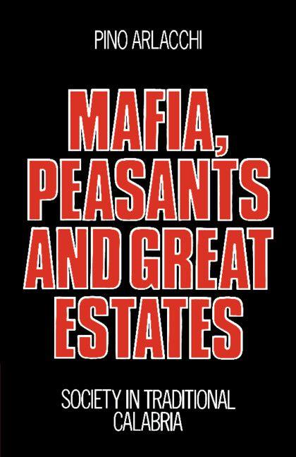 Mafia Peasants and Great Estates