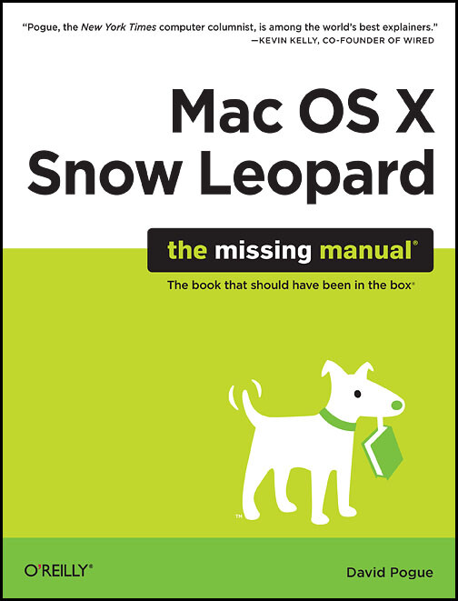 Mac OS X Snow Leopard: The Missing Manual: The Missing Manual - David Pogue