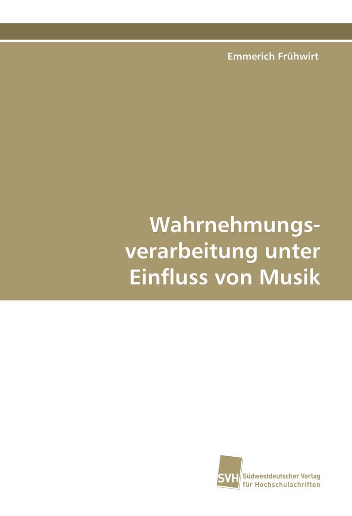 Wahrnehmungs- verarbeitung unter Einfluss von Musik
