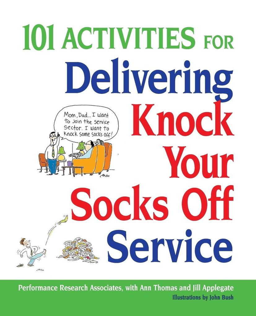 The 101 Activities for Delivering Knock Your Socks Off Service (Special)