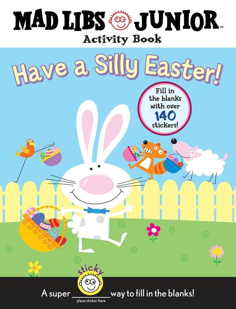 Have a Silly Easter!: Mad Libs Junior Activity Book [With 140 Fill in the Blanks]
