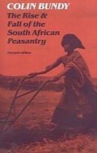 The Rise and Fall of the South African Peasantry - Colin Bundy