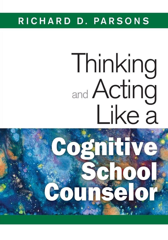 Thinking and Acting Like a Cognitive School Counselor