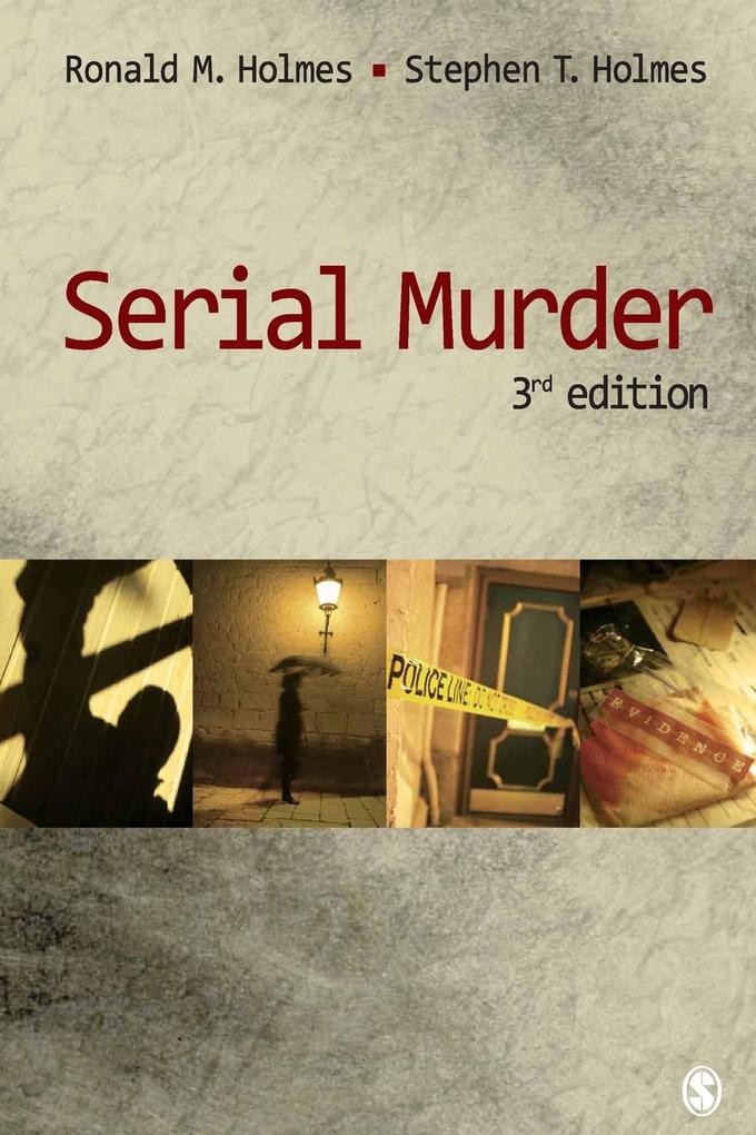 Serial Murder - Stephen T. Holmes/ Ronald M. Holmes