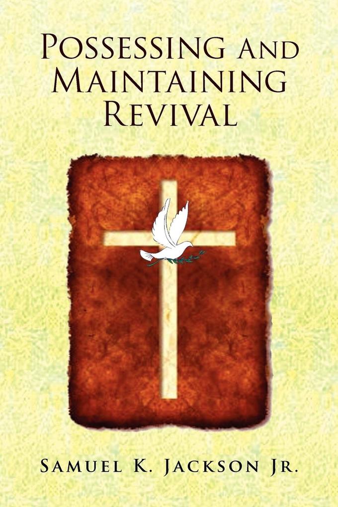 Possessing and Maintaining Revival
