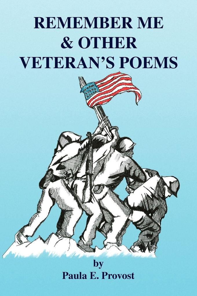 Remember Me & Other Veteran's Poems