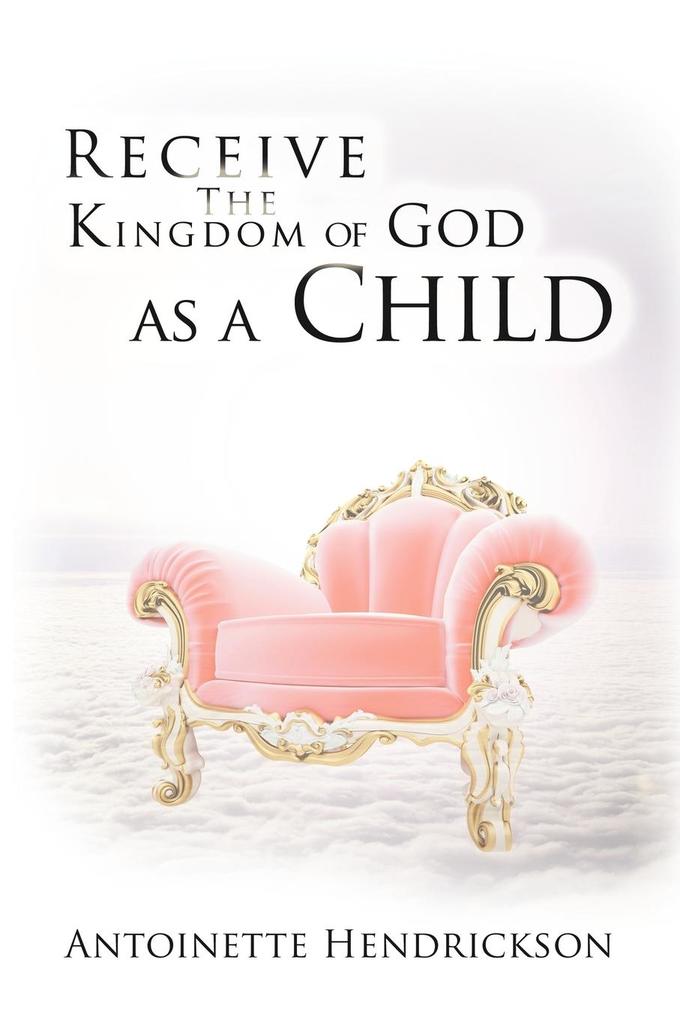 Receive the Kingdom of God as a Child