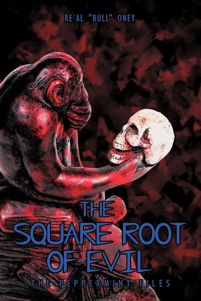 The Square Root of Evil