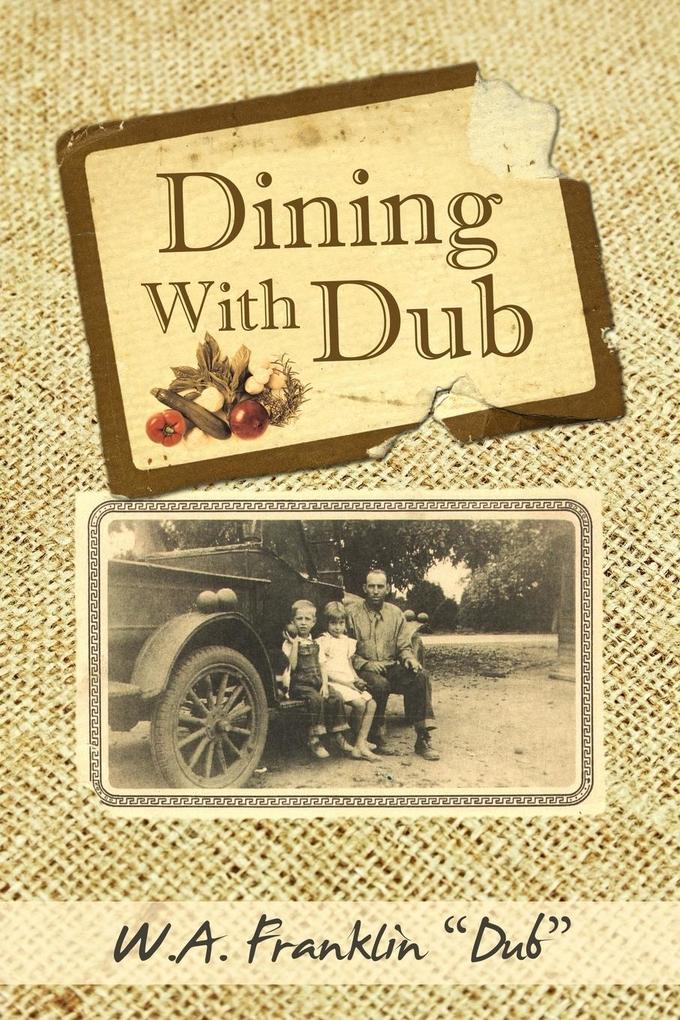 Dining with Dub - Franklin W. a. Dub