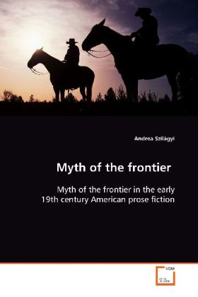 Myth of the frontier - Andrea Szilágyi