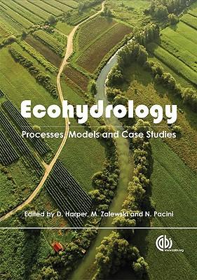 Ecohydrology: Processes Models and Case Studies - David M. Harper/ M. Zalewski/ N. Pacini