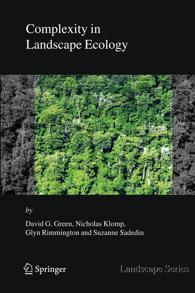 Complexity in Landscape Ecology - David G. Green/ Nicholas Klomp/ Glyn Rimmington/ Suzanne Sadedin