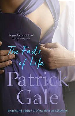The Facts of Life. Patrick Gale - Patrick Gale
