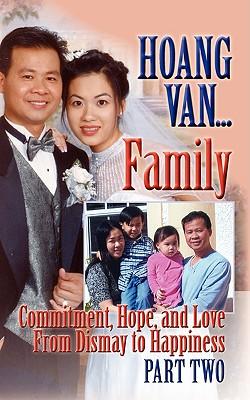 Hoang Van...Family Commitment Hope and Love from Dismay to Happiness