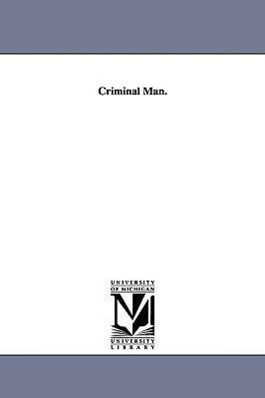 Criminal Man. - Gina Lombroso