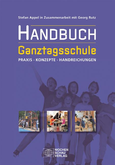 Handbuch Ganztagsschule - Stefan Appel/ Georg Rutz