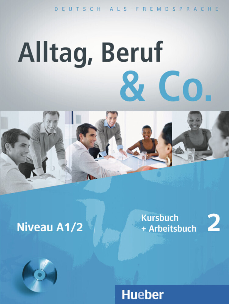 Alltag Beruf & Co. 02. Kursbuch + Arbeitsbuch mit Audio-CD zum Arbeitsbuch - Norbert Becker/ Jörg Braunert