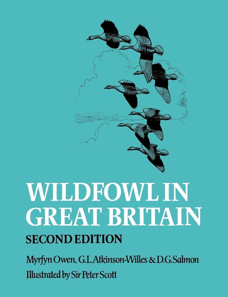 Wildfowl in Great Britain - Myrfyn Owen/ G. L. Atkinson-Willes/ D. G. Salmon
