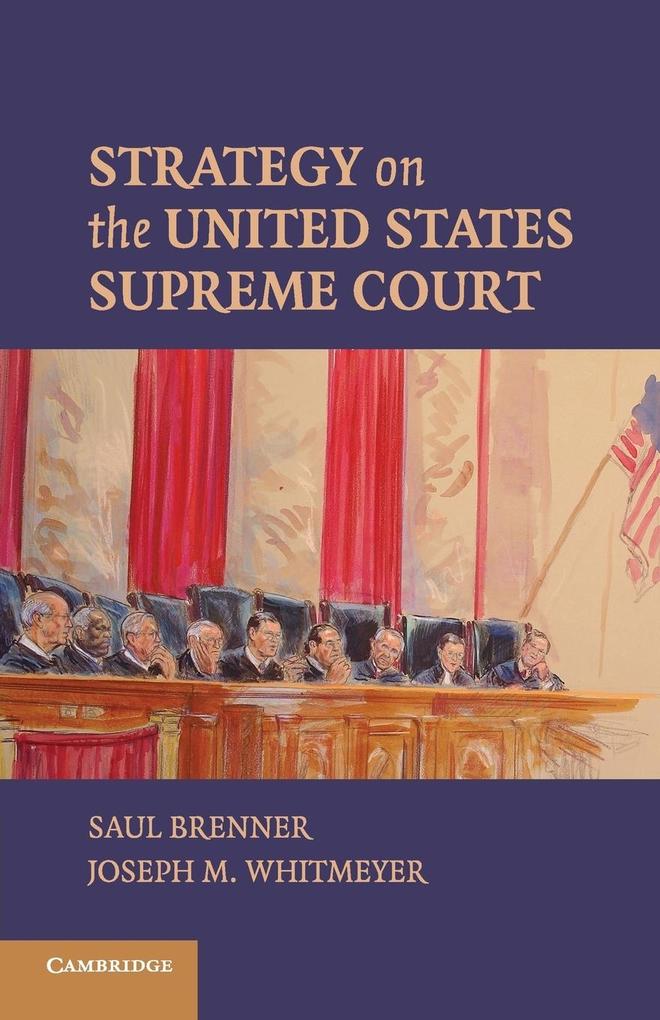 Strategy on the United States Supreme Court - Saul Brenner/ Joseph Whitmeyer