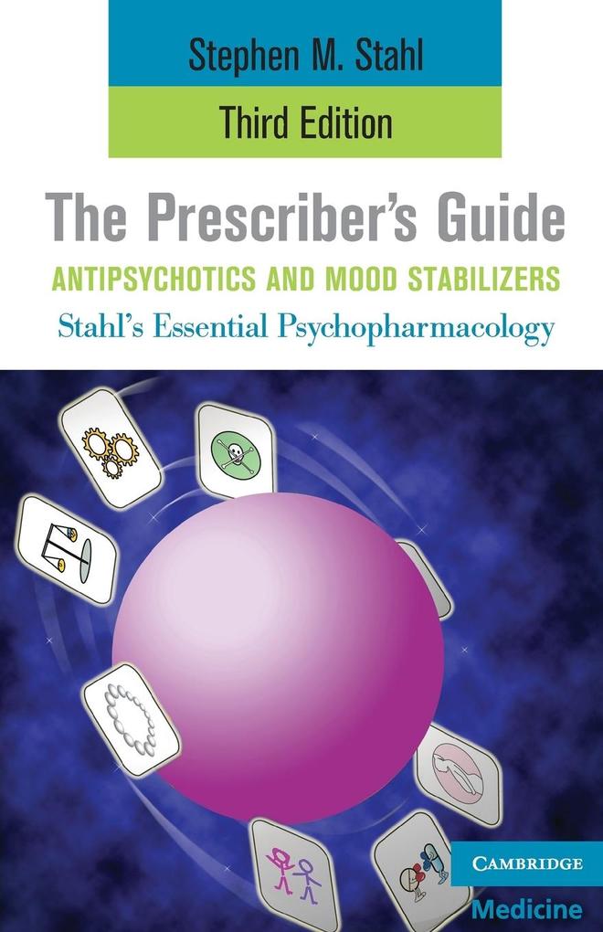 The Prescriber's Guide Antipsychotics and Mood Stabilizers Third Edition - Tbd
