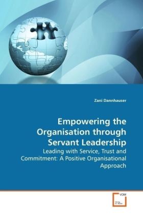 Empowering the Organisation through Servant Leadership - Zani Dannhauser
