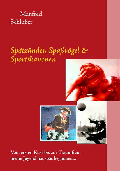 Spätzünder Spaßvögel & Sportskanonen