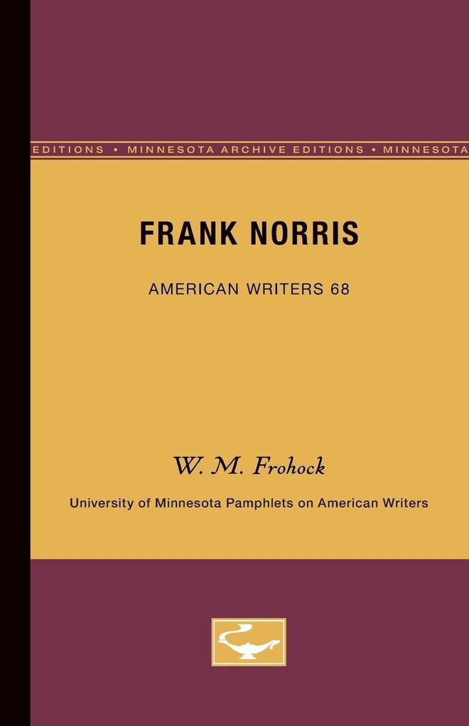 Frank Norris - American Writers 68 - W. M. Frohock